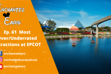 Ep 61 Best-Worst Attractions in EPCOT