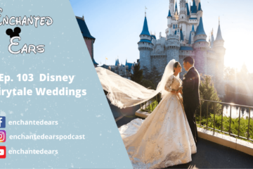 Ep 103 Disney Fairytale Weddings