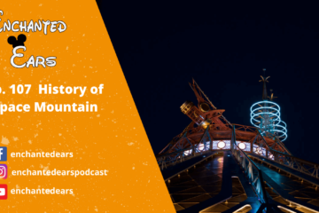 Ep 107 History of Space Mountain