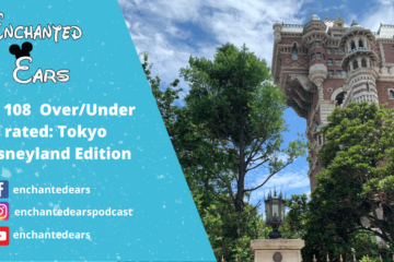 Ep 108 The best and worst at Tokyo Disneyland
