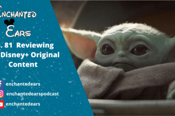 Ep 81 Reviewing the Original Content on Disney+